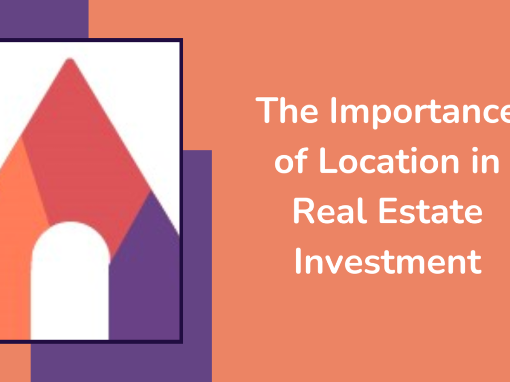 The Importance Of Location In Property Investment